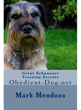 预订 Giant Schnauzer Training Secrets: Obedient-Dog.net: 9781503300033
