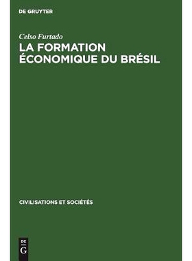 预订 La formation économique du Brésil: De l’époque coloniale aux temps modernes: 9783110985962