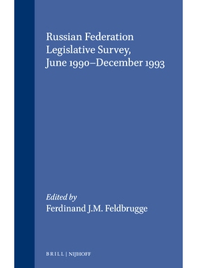 预订 Russian Federation Legislative Survey, June 1990-December 1993 俄罗斯联邦立法调查，1990年6月*1993年12月: 9780792332