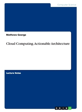 预订 Cloud Computing. Actionable Architecture: 9783656580843