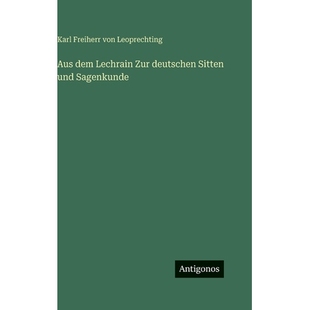 预订 Aus dem Lechrain Zur deutschen Sitten und Sagenkunde: 9783563686645