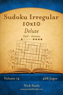Irregular Jogos 468 Deluxe 预订 Volume 10x10 Facil Extremo 9781514224052 Sudoku