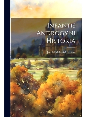 预订 Infantis Androgyni Historia: 9781022648852