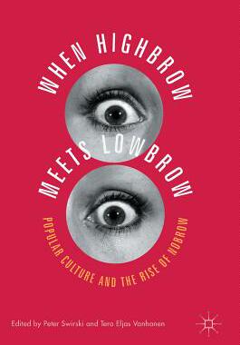 【预订】When Highbrow Meets Lowbrow