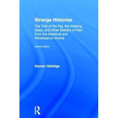 预订 Strange Histories: The Trial of the Pig, the Walking Dead, and Other Matters of Fact from the Medieval and Renaissa