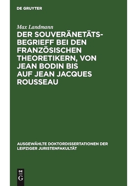 预订 Der Souveränetätsbegrieff bei den französischen Theoretikern, von Jean Bodin bis auf Jean Jacques Rousseau: 9783
