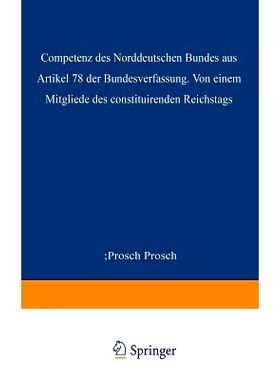 预订 Die Competenz des Norddeutschen Bundes aus Artikel 78 der Bundesverfassung: 9783642519338