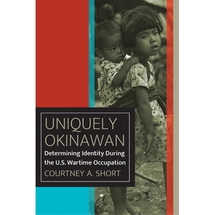 U.S. Uniquely During 预订 Wartime 冲绳 Determining 独特 Okinawan 9780823288380 Identity Occupation the