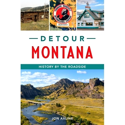 预订 Detour Montana: History by the Roadside: 9781467157650