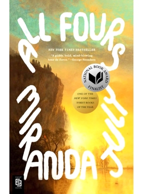 现货 四肢着地 美国国家图书奖决选小说 Miranda July 英文原版 All Fours: A Novel