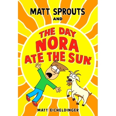预订 Matt Sprouts and the Day Nora Ate the Sun: Volume 2: 9781524888725