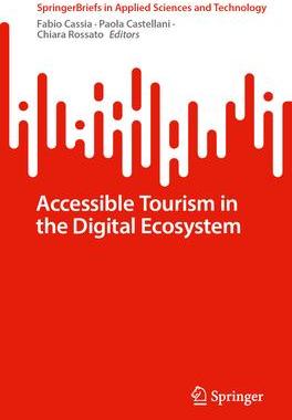 [预订]Accessible Tourism in the Digital Ecosystem 9783031387814