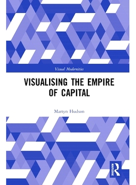 预订 Visualising the Empire of Capital 可视化首*帝国: 9780367784348