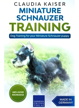 预订 Miniature Schnauzer Training - Dog Training for your Miniature Schnauzer puppy: 9781386139904
