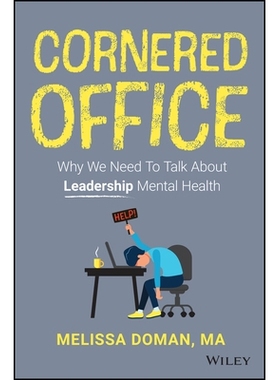 预订 Cornered Office: Why We Need To Talk About Leadership Mental Health: 9781394350353