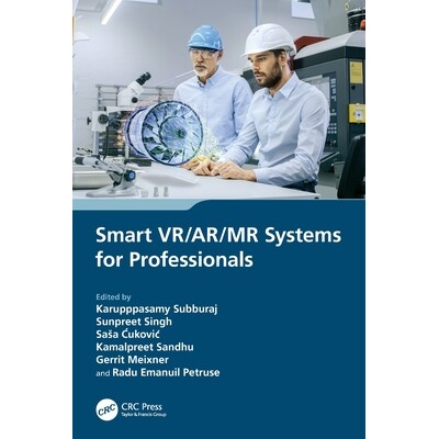 预订 Smart VR/AR/MR Systems for Professionals 面向专业人士的智能虚拟现实/增强现实/混合现实系统 9781032306520