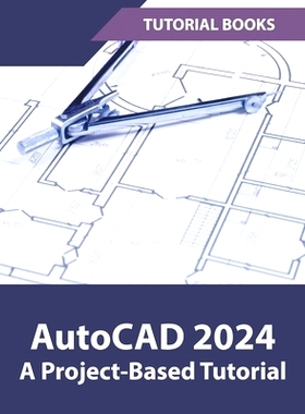 预订 AutoCAD 2024 A Project-Based Tutorial