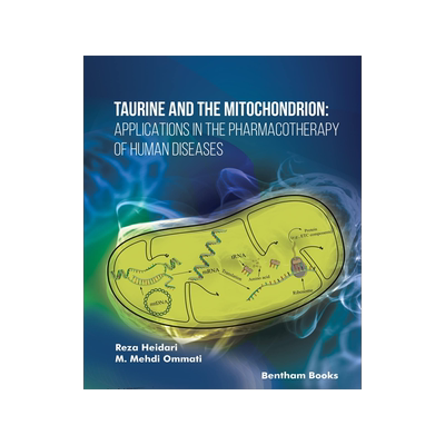 [预订]Taurine and the Mitochondrion: Applications in the Pharmacotherapy of Human Diseases 9789815124491