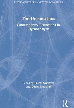 【预订】The Unconscious: Contemporary Refractions in Psychoanalysis