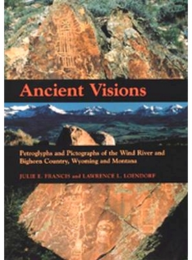 预订 Ancient Visions: Petroglyphs and Pictographs of the Wind River and Bighorn Country, Wyoming and Montana: 9780874808