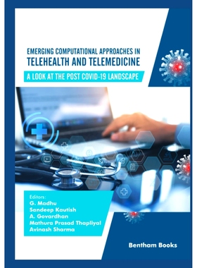 预订 Emerging Computational Approaches in Telehealth and Telemedicine: A Look at The Post COVID-19 Landscape 远程医疗和