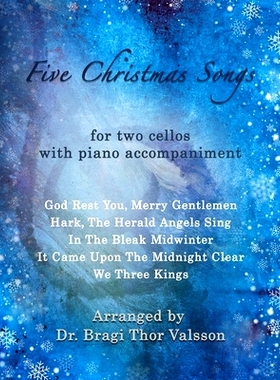 预订 Five Christmas Songs - two Cellos with Piano accompaniment: duets for cellos: 9798326601407