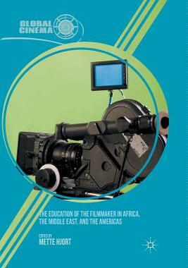 【预订】The Education of the Filmmaker in Africa, the Middle East, and the Americas