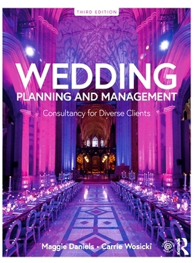 预订 Wedding Planning and Management: Consultancy for Diverse Clients 婚礼策划与管理：多元化客户咨询: 9780367227845