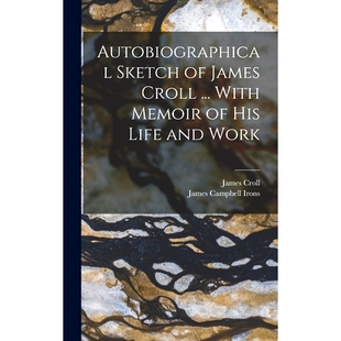9781015974944 Work Memoir Autobiographical Sketch his Croll James and 预订 ... Life With