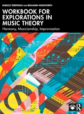 预订 Workbook for Explorations in Music Theory: Harmony, Musicianship, Improvisation 音乐理论探索练习册：和谐、音乐修养