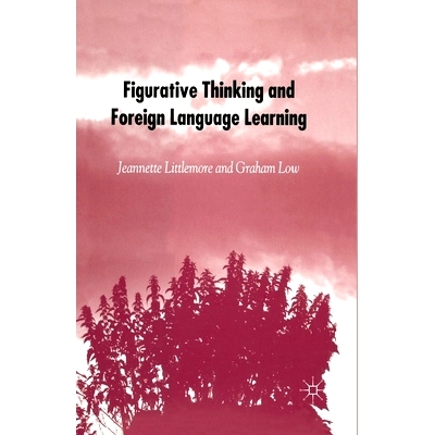 预订 Figurative Thinking and Foreign Language Learning: 9781349544998
