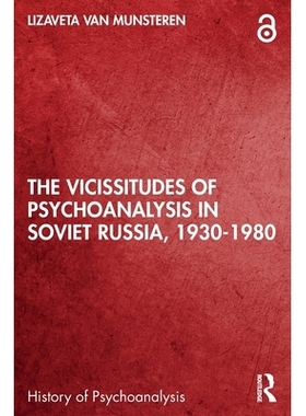 预订 The Vicissitudes of Psychoanalysis in Soviet Russia, 1930-1980: 9781032845937
