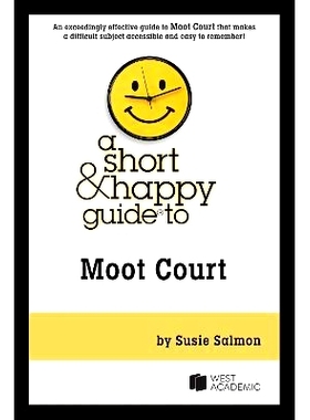 预订 A Short & Happy Guide to Moot Court: 9798887862392