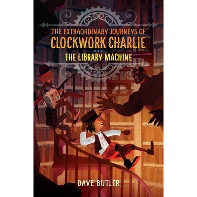 预订 The Library Machine (the Extraordinary Journeys of Clockwork Charlie): 9780553513035