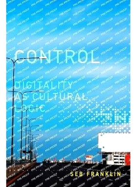 预订 Control: Digitality as Cultural Logic 控制：数字化作为文化逻辑: 9780262552608