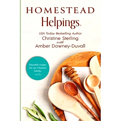 预订 Homestead Helpings: Heartfelt Recipes for our Chatters Family: 9798369902226