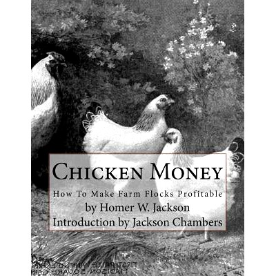 预订 Chicken Money: How To Make Farm Flocks Profitable: 9781536882308