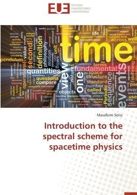 [预订]Introduction to the spectral scheme for spacetime physics 9783639730920