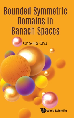 【预订】Bounded Symmetric Domains in Banach Spaces