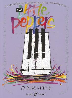 【预售】Easy Little Peppers: A Vibrant Collection of Compositions Written Especially for the Young Performer