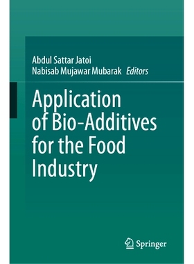 预订 Application of Bio-Additives for the Food Industry 食品工业的生物添加剂应用: 9783031711305