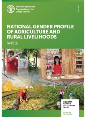 预订 National gender profile of agriculture and rural livelihoods 农业和农村生计的国家性别概况：塞尔维亚: 9789251350638