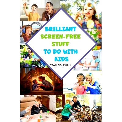 预订 Brilliant Screen-Free Stuff To Do With Kids: A Handy Reference for Parents & Grandparents!