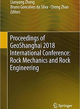 【预售】Proceedings of GeoShanghai 2018 International Conference: Rock Mechanics and Rock Engineering