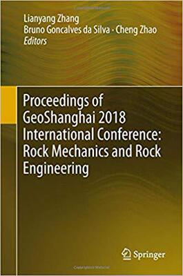 【预售】Proceedings of GeoShanghai 2018 International Conference: Rock Mechanics and Rock Engineering