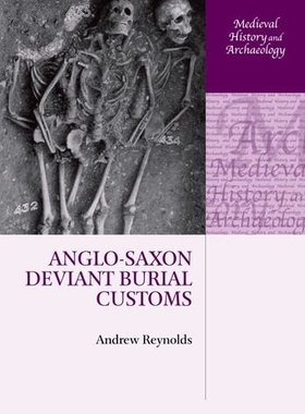 【预订】Anglo-Saxon Deviant Burial Customs