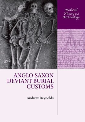 【预订】Anglo-Saxon Deviant Burial Customs