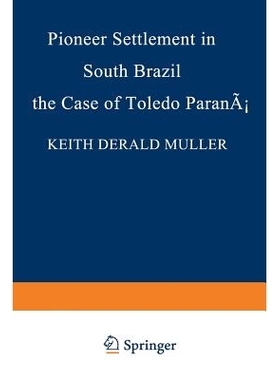 预订 Pioneer Settlement in South Brazil: The Case of Toledo, Paraná: 9789024716913