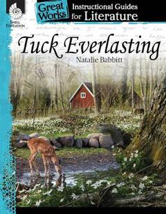 【预订】Tuck Everlasting: An Instructional Guide for Literature: An Instructional Guide for Literature