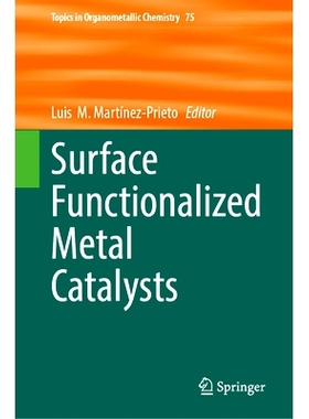 预订 Surface Functionalized Metal Catalysts 表面功能化金属催化剂: 9783031738401